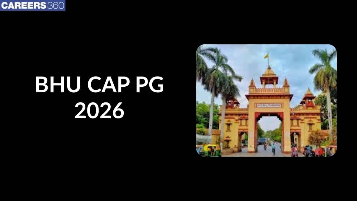 BHU CAP PG 2026: Registration (Started), Correction Window, Admission Process